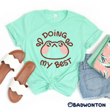 Load image into Gallery viewer, Froggo Doing My Best Shirt