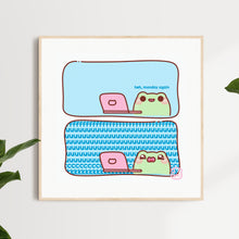 Load image into Gallery viewer, Heh Monday Again FUCK Art Print