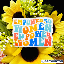 Load image into Gallery viewer, Empowered Women Empower Women Retro Sticker
