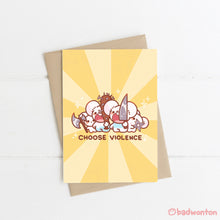 Load image into Gallery viewer, Maushold Choose Violence Greeting Card