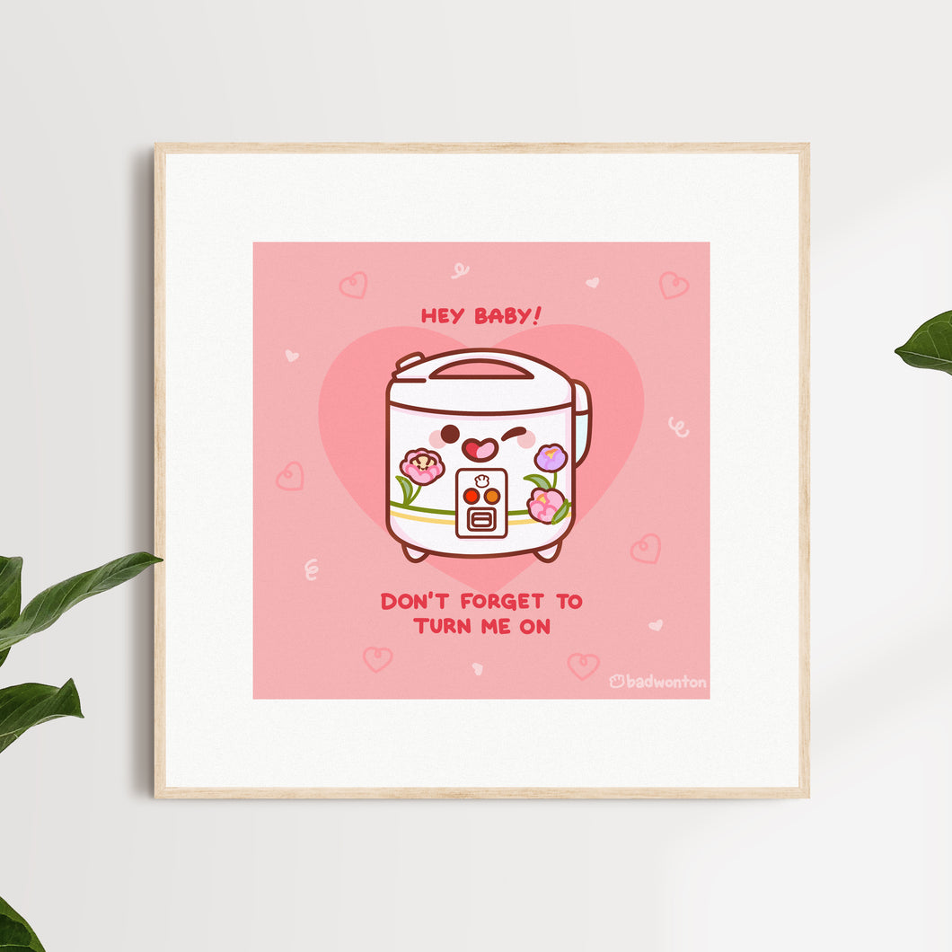 Rice Cooker Don't Forget To Turn Me On Art Print